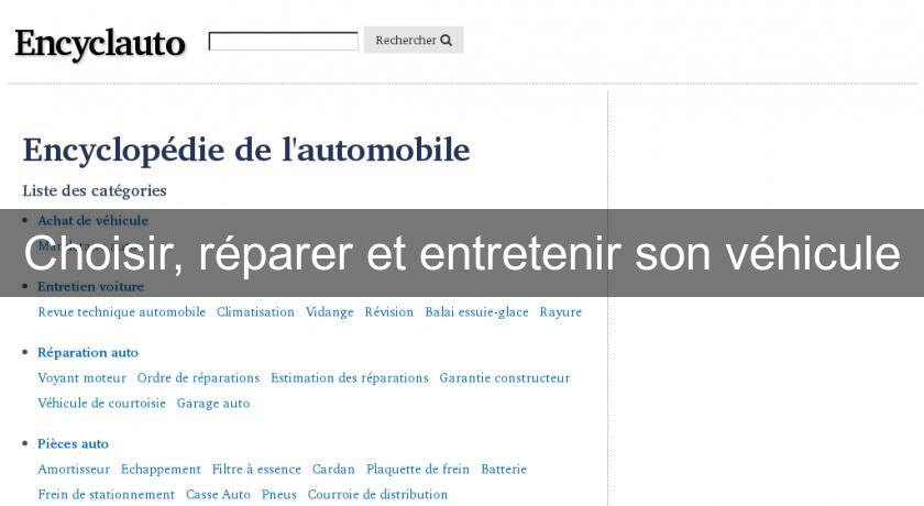 Choisir, réparer et entretenir son véhicule Choisir, réparer et entretenir son véhicule