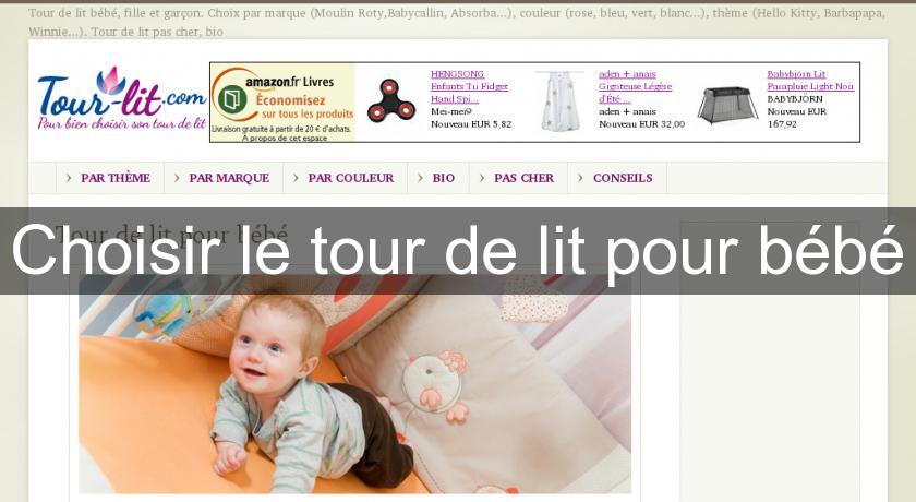 Choisir le tour de lit pour bébé Choisir le tour de lit pour bébé