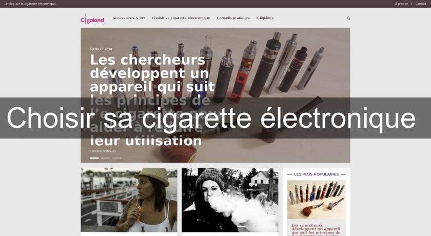 Choisir sa cigarette électronique Choisir sa cigarette électronique