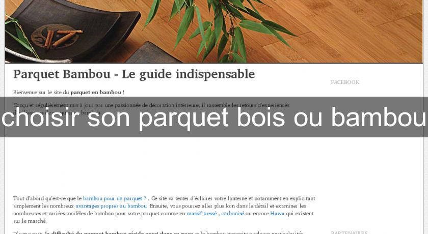 choisir son parquet bois ou bambou choisir son parquet bois ou bambou