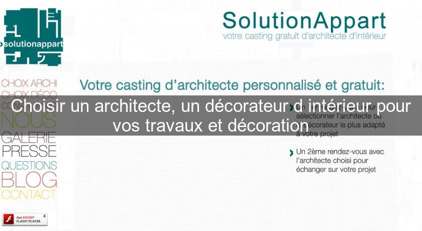 Choisir un architecte, un décorateur d'intérieur pour vos travaux et décoration Choisir un architecte, un décorateur d'intérieur pour vos travaux et décoration