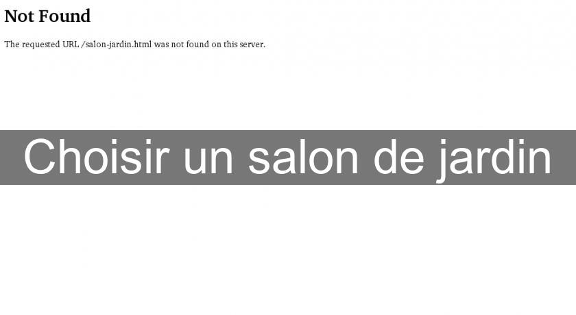 Choisir un salon de jardin Choisir un salon de jardin