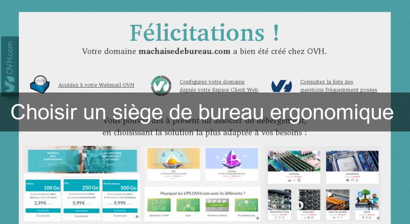 Choisir un siège de bureau ergonomique Choisir un siège de bureau ergonomique