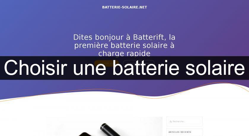 Choisir une batterie solaire