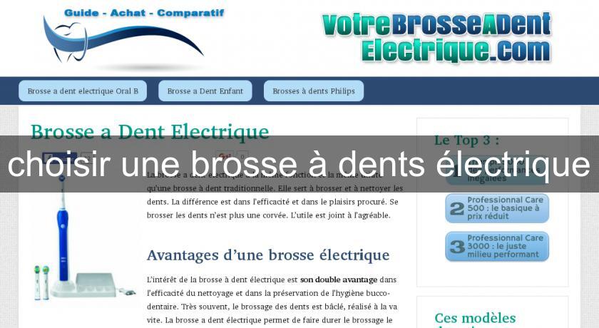 choisir une brosse à dents électrique choisir une brosse à dents électrique