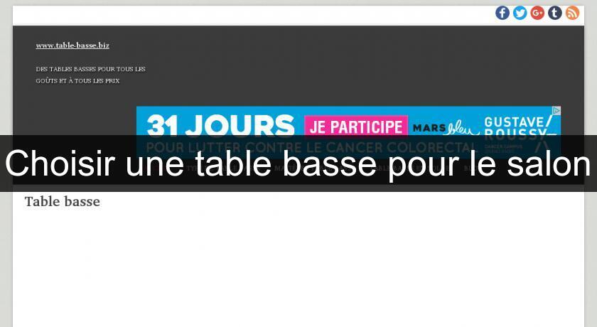 Choisir une table basse pour le salon Choisir une table basse pour le salon