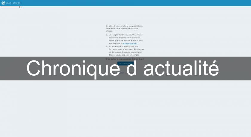 Chronique d'actualité Chronique d'actualité