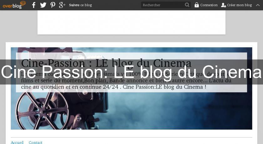 Cine Passion: LE blog du Cinema Cine Passion: LE blog du Cinema