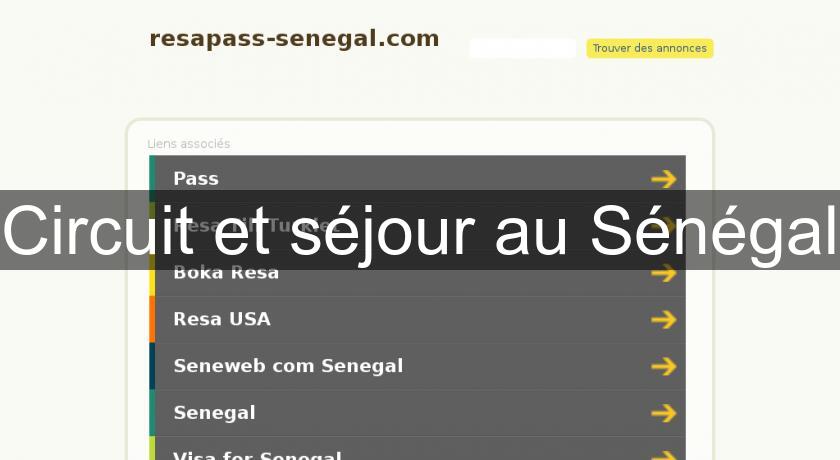 Circuit et séjour au Sénégal Circuit et séjour au Sénégal