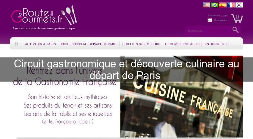 Circuit gastronomique et découverte culinaire au départ de Paris 
