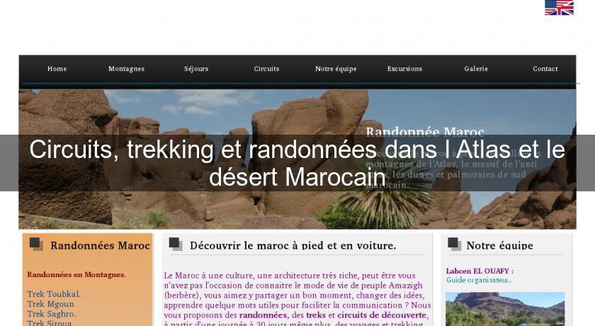 Circuits, trekking et randonnées dans l'Atlas et le désert Marocain Circuits, trekking et randonnées dans l'Atlas et le désert Marocain