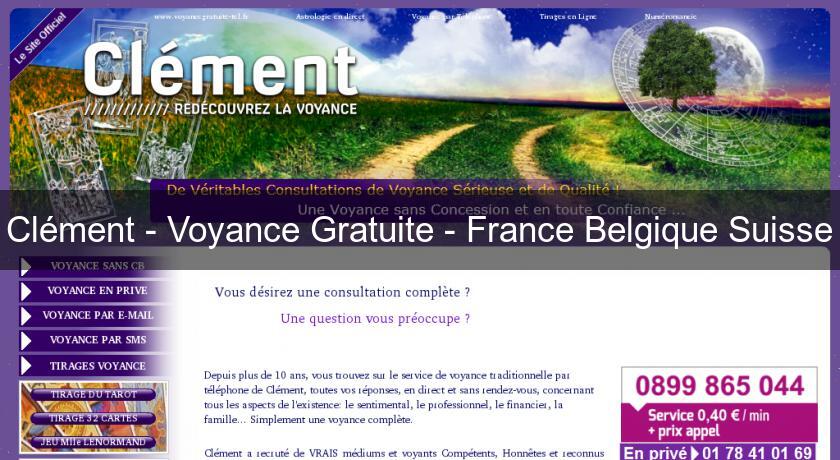 Clément - Voyance Gratuite - France Belgique Suisse Clément - Voyance Gratuite - France Belgique Suisse