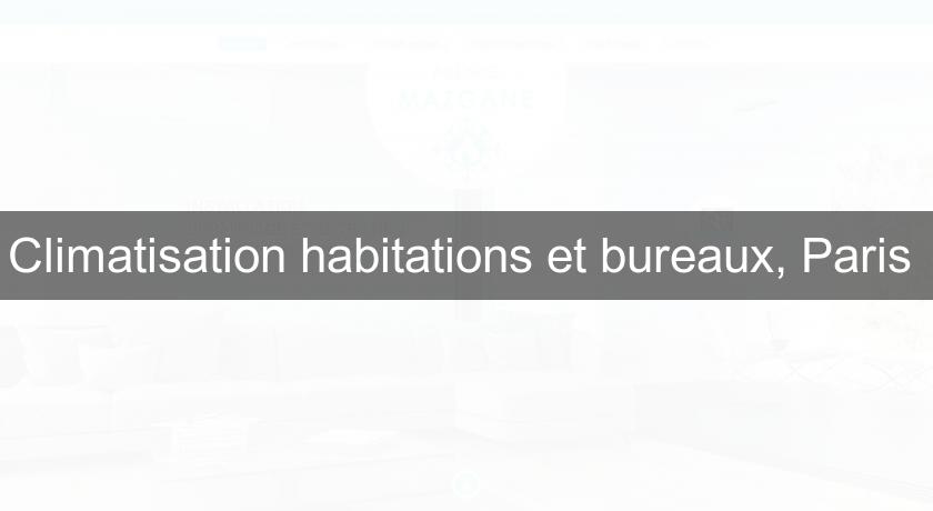 Climatisation habitations et bureaux, Paris 