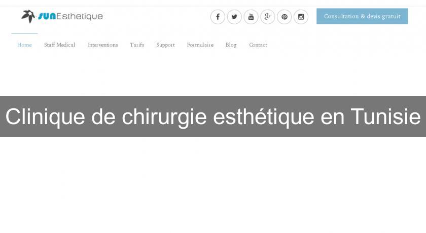 Clinique de chirurgie esthétique en Tunisie Clinique de chirurgie esthétique en Tunisie