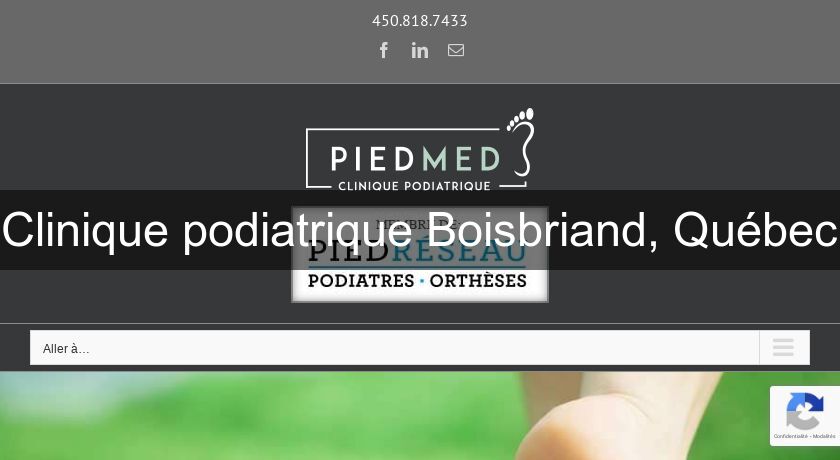 Clinique podiatrique Boisbriand, Québec Clinique podiatrique Boisbriand, Québec