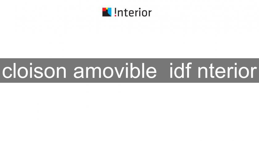 cloison amovible  idf nterior