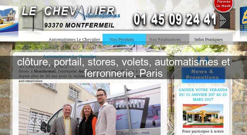 clôture, portail, stores, volets, automatismes et ferronnerie, Paris clôture, portail, stores, volets, automatismes et ferronnerie, Paris