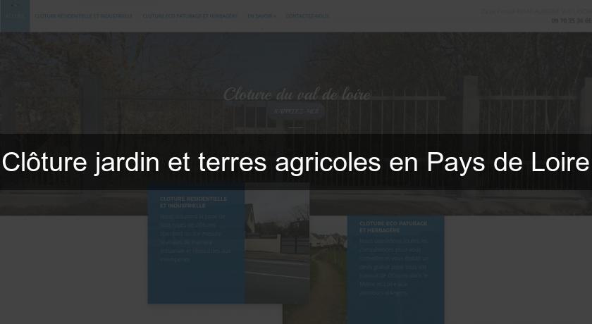 Clôture jardin et terres agricoles en Pays de Loire Clôture jardin et terres agricoles en Pays de Loire