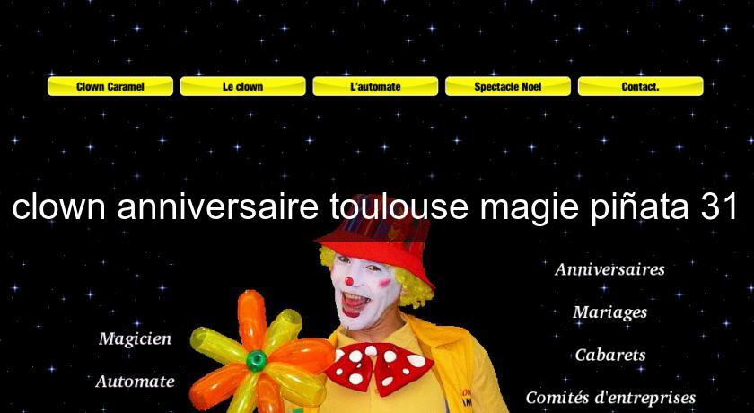 clown anniversaire toulouse magie piñata 31 clown anniversaire toulouse magie piñata 31
