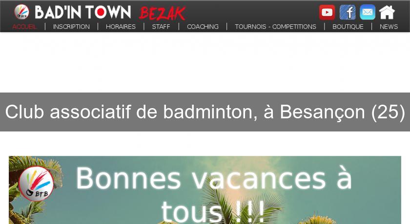 Club associatif de badminton, à Besançon (25) Club associatif de badminton, à Besançon (25)