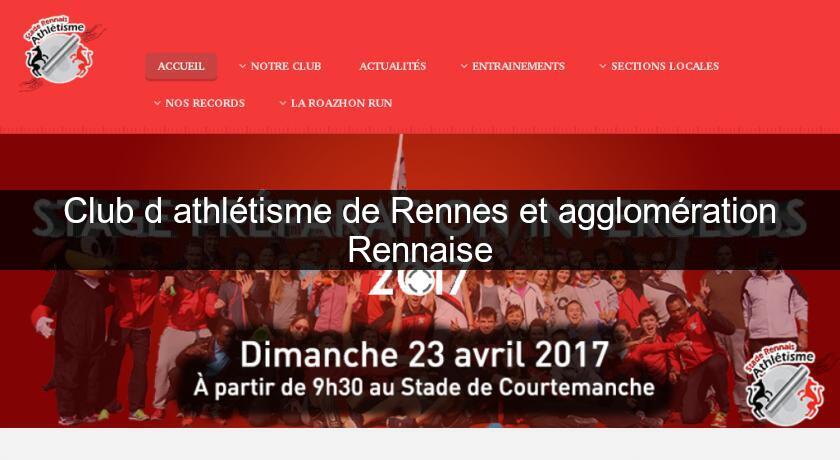Club d'athlétisme de Rennes et agglomération Rennaise Club d'athlétisme de Rennes et agglomération Rennaise