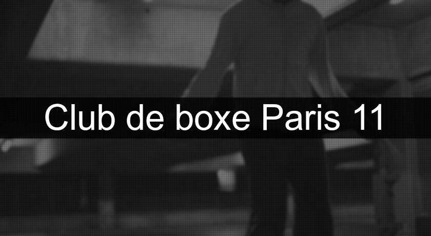 Club de boxe Paris 11