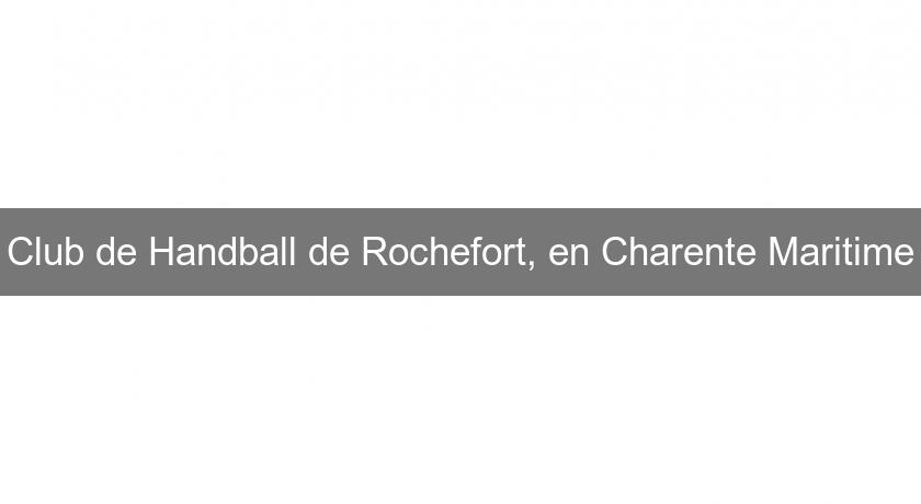 Club de Handball de Rochefort, en Charente Maritime