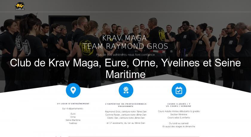 Club de Krav Maga, Eure, Orne, Yvelines et Seine Maritime Club de Krav Maga, Eure, Orne, Yvelines et Seine Maritime