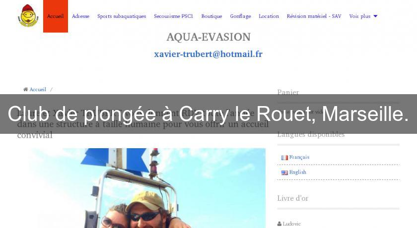 Club de plongée à Carry le Rouet, Marseille. Club de plongée à Carry le Rouet, Marseille.