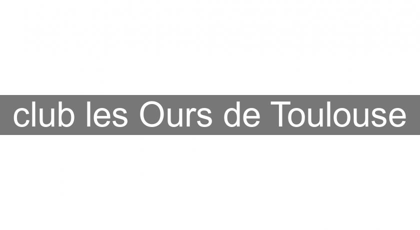 club les Ours de Toulouse