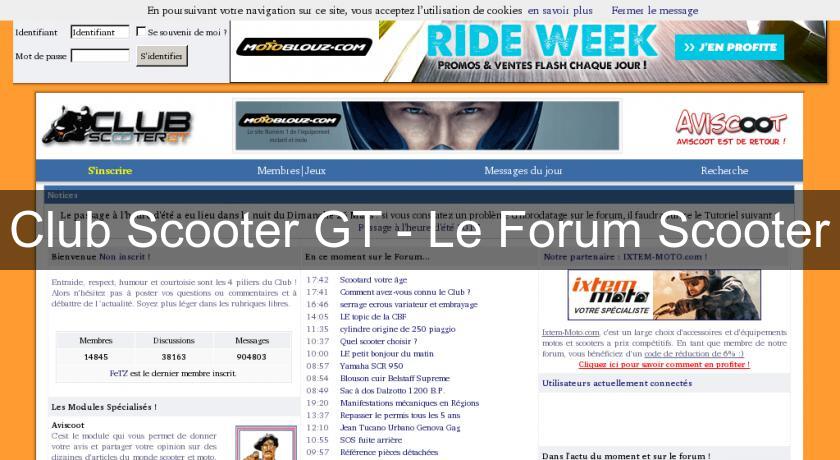 Club Scooter GT - Le Forum Scooter