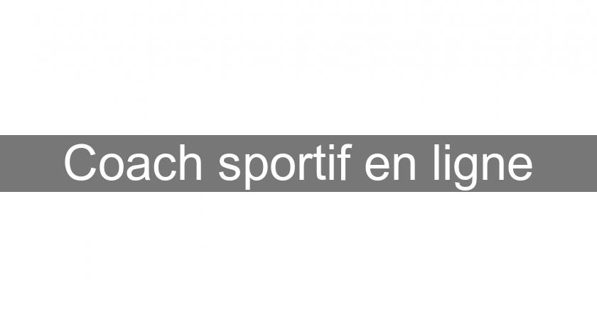 Coach sportif en ligne Coach sportif en ligne