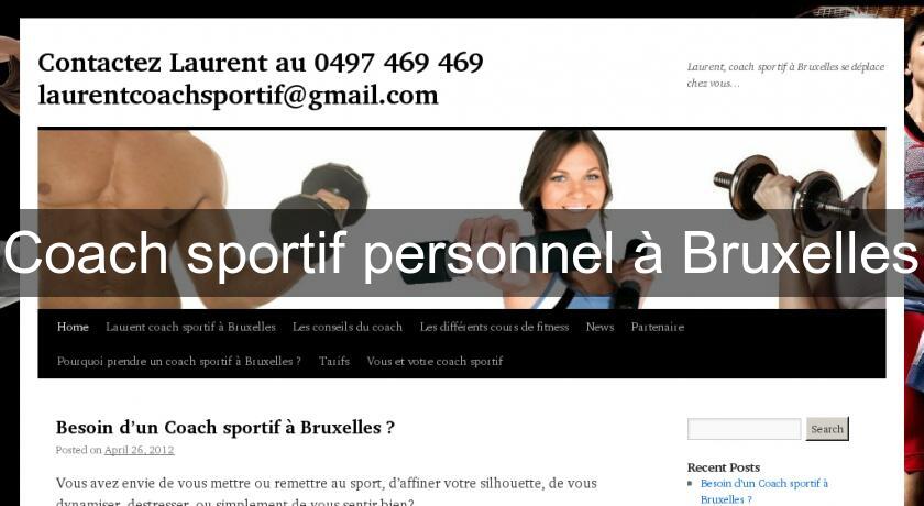 Coach sportif personnel à Bruxelles Coach sportif personnel à Bruxelles