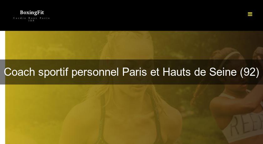 Coach sportif personnel Paris et Hauts de Seine (92) Coach sportif personnel Paris et Hauts de Seine (92)