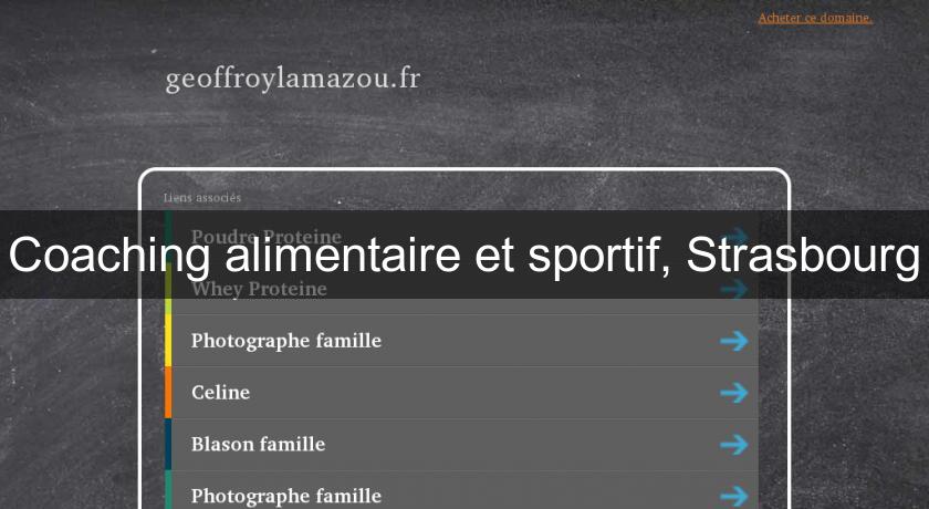 Coaching alimentaire et sportif, Strasbourg Coaching alimentaire et sportif, Strasbourg