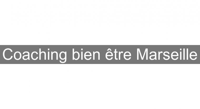 Coaching bien être Marseille Coaching bien être Marseille