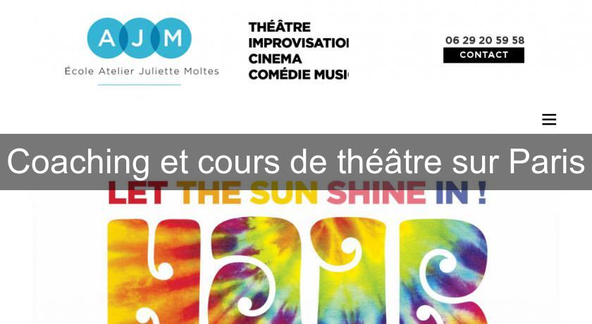 Coaching et cours de théâtre sur Paris