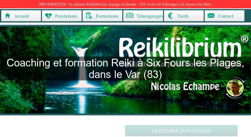 Coaching et formation Reiki à Six Fours les Plages, dans le Var (83) Coaching et formation Reiki à Six Fours les Plages, dans le Var (83)