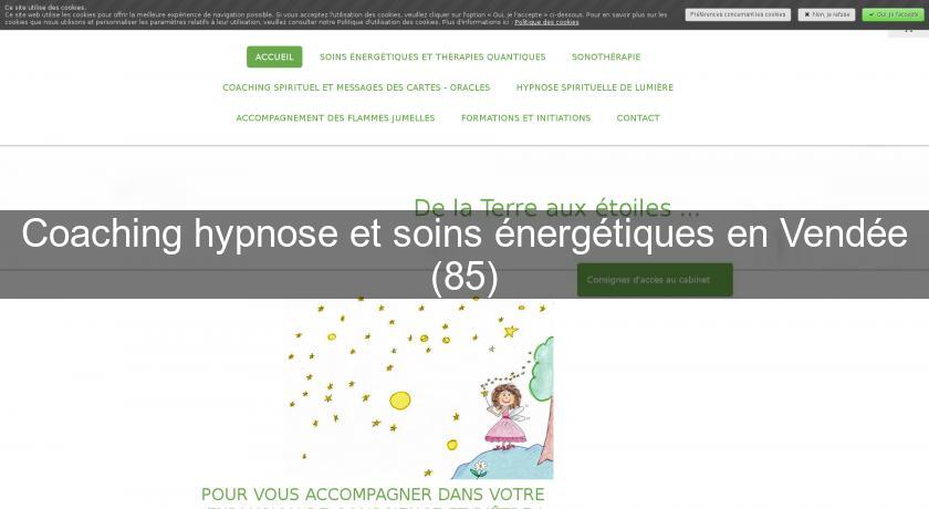 Coaching hypnose et soins énergétiques en Vendée (85)