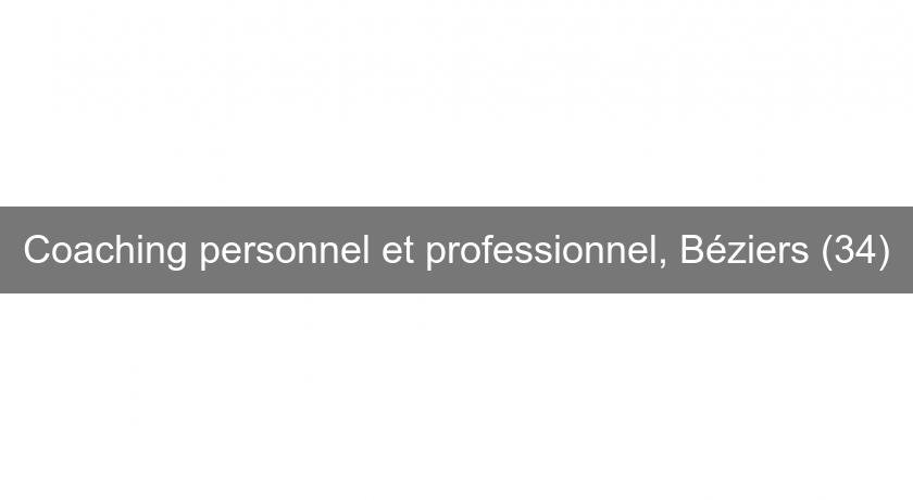 Coaching personnel et professionnel, Béziers (34) Coaching personnel et professionnel, Béziers (34)