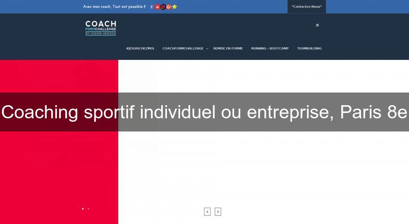 Coaching sportif individuel ou entreprise, Paris 8e