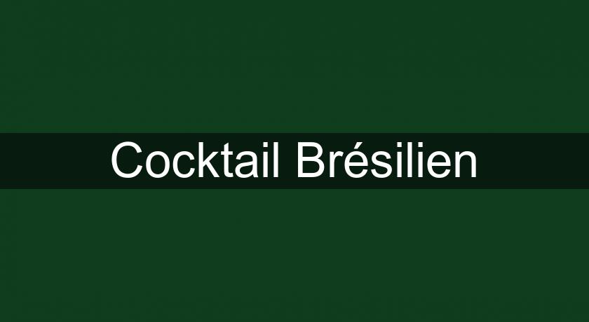 Cocktail Brésilien Cocktail Brésilien