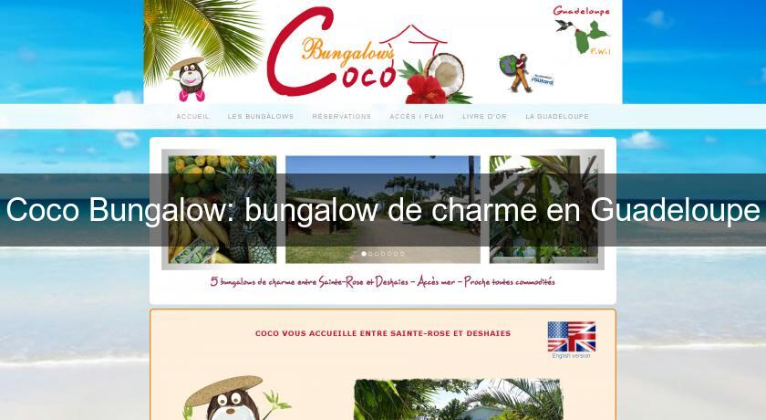 Coco Bungalow: bungalow de charme en Guadeloupe Coco Bungalow: bungalow de charme en Guadeloupe