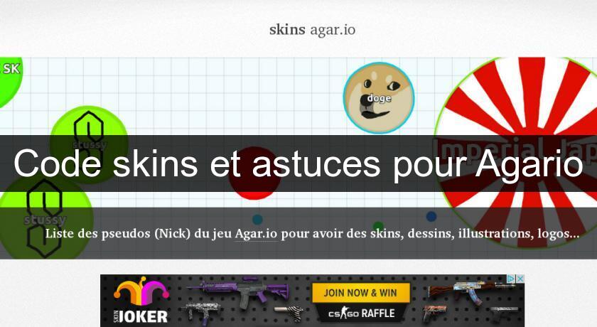 Code skins et astuces pour Agario