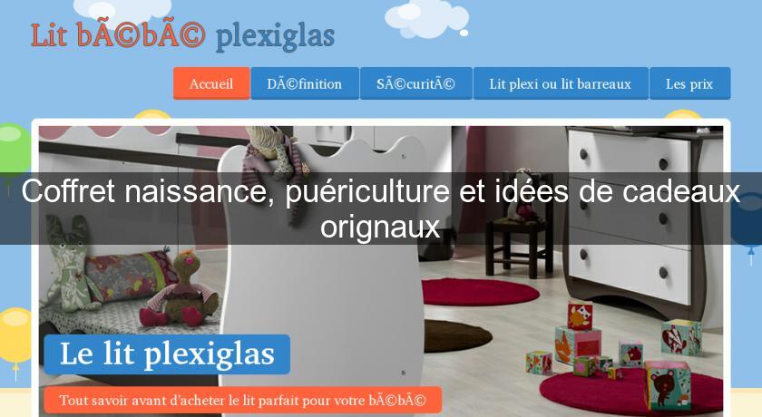 Coffret naissance, puériculture et idées de cadeaux orignaux Coffret naissance, puériculture et idées de cadeaux orignaux