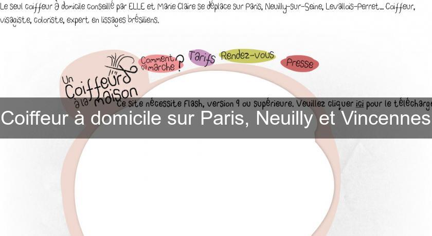 Coiffeur à domicile sur Paris, Neuilly et Vincennes Coiffeur à domicile sur Paris, Neuilly et Vincennes