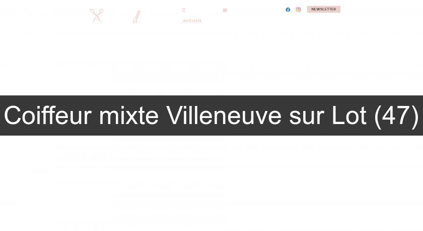Coiffeur mixte Villeneuve sur Lot (47) Coiffeur mixte Villeneuve sur Lot (47)