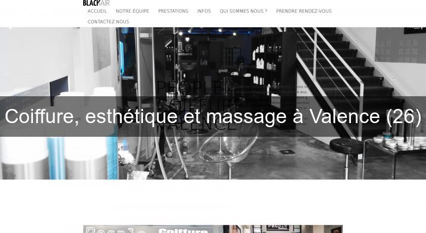 Coiffure, esthétique et massage à Valence (26) Coiffure, esthétique et massage à Valence (26)