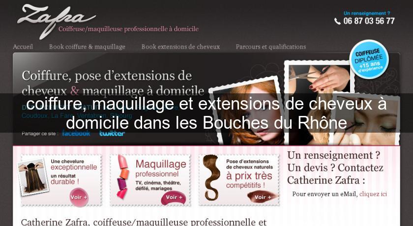coiffure, maquillage et extensions de cheveux à domicile dans les Bouches du Rhône coiffure, maquillage et extensions de cheveux à domicile dans les Bouches du Rhône