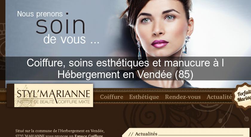 Coiffure, soins esthétiques et manucure à l'Hébergement en Vendée (85) Coiffure, soins esthétiques et manucure à l'Hébergement en Vendée (85)